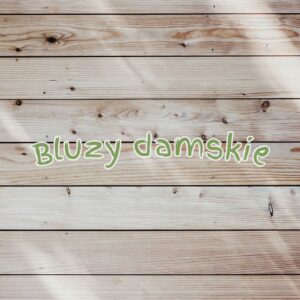 Bluzy damskie